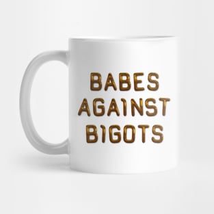 Babes Against Bigots - Progressive Mug